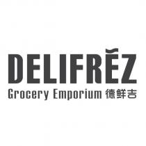 DELIFREZ Grocery Emporium 德鮮吉