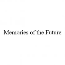 Memories of the Future