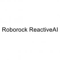 Roborock ReactiveAI