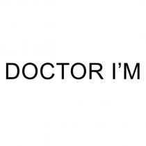 DOCTOR I'M