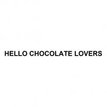 HELLO CHOCOLATE LOVERS