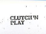 CLUTCH ’ N PLAY