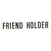 FRIEND HOLDER