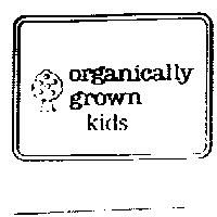 ORGANICALLY GROWN KIDS & logo