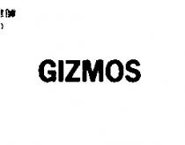 GIZMOS