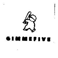 GIMMEFIVE & DEVICE