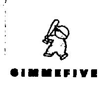 GIMMEFIVE & DEVICE