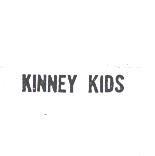 KINNEY KIDS
