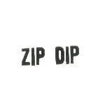 ZIP DIP