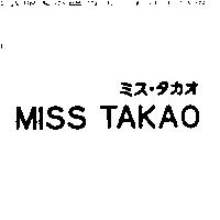 MISS TAKAO ミス.タカオ