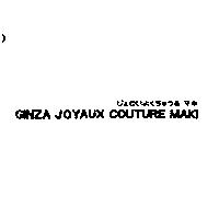 GINZA JOYAUX COUTURE MAKI じょわいよくちゅうる マキ