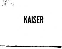 KAISER