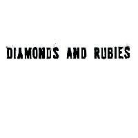 DIAMONDS AND RUBIES