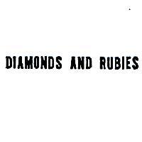 DIAMONDS AND RUBIES