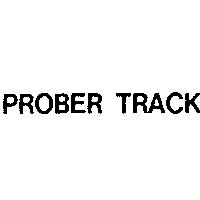 PROBER TRACK