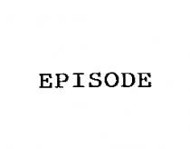 EPISODE