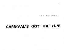 CARNIVAL'S GOT THE FUN!