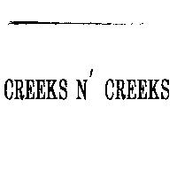 CREEKS N' CREEKS