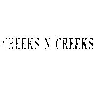 CREEKS N' CREEKS