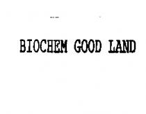 BIOCHEM GOOD LAND