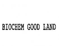 BIOCHEM GOOD LAND