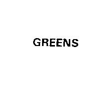 GREENS