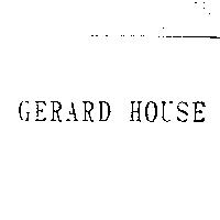 GERARD HOUSE