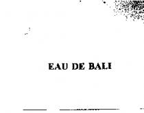 EAU DE BALI