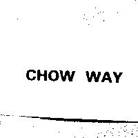 CHOW WAY