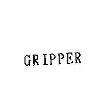 GRIPPER