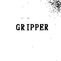 GRIPPER
