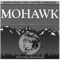 mohawk, made from 100% native tobacco, made, from, 100%, 100, native, tobacco, die eg-gesundheitsminister