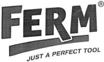 ferm, just a perfect tool, just, perfect, tool