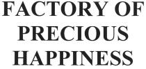 factory of precious happiness, factory, precious, happiness