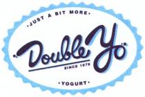 double yo., double, yo, since 1978, since, 1978, just a bit more, just, bit, more, yogurt