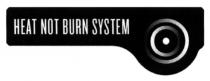 heat not burn system, heat, not, burn, system