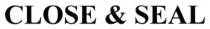 close&seal, close, seal