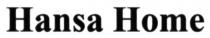 hansa home, hansa, home