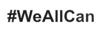 #weallcan, we, all, can