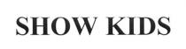 show kids, show, kids
