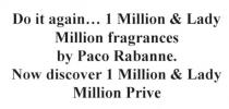 do it again... 1 million&lady million fragrances by paco rabanne. now discover 1 million&lady million prive, again, 1, million, lady, fragrances, paco, rabanne, now, discover, prive