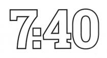 7:40, 7, 40, 740