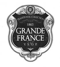grande france, grande, france, gf, traditionale collection, traditionale, collection, v.s.o.p., vsop, 1863