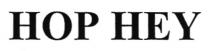 hop hey, hop, hey, нор