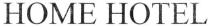 home hotel, home, hotel, номе