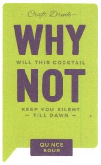 craft drink why will this coctail not keep you silent till dawn, craft, drink, why not, coctail, not, keep, silent, till, dawn, quince sour, quince, sour, why