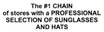 the #1 chain of stores with a professional selection of sunglasses and hats, #, 1, chain, stores, professional, selection, sunglasses, hats