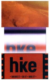 hke, dream it, dream, do it, do, hike it, hike