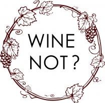 wine not?, wine, not, ?