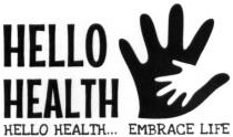 hello health embrace life, hello, health, embrace, life